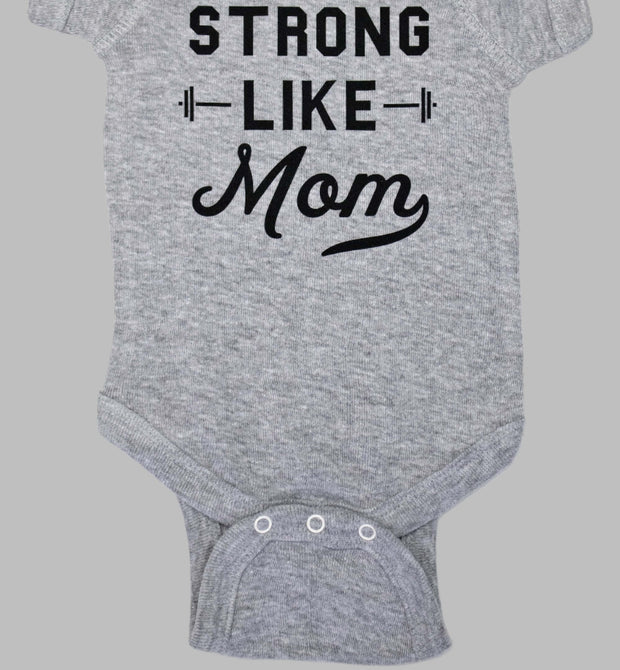 Strong Like Mom" Baby Onesie – Soft, Stylish, and Comfortable Infant Bodysuit